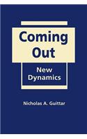 Coming Out: The New Dynamics