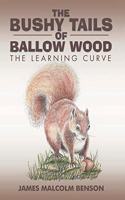 The Bushy Tails of Ballow Wood