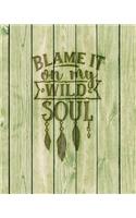 Blame It On My Wild Soul: Family Camping Planner & Vacation Journal Adventure Notebook - Rustic BoHo Pyrography - Green Boards