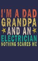 I'm A Dad Grandpa And An Electrician Nothing Scares Me