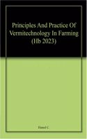 Principles And Practice Of Vermitechnology In Farming (Hb 2023)