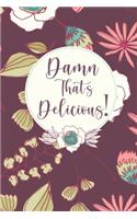 Damned That's Delicious journal cookbook for your favorite recipes to writ in for mom's, Grandma, gift for daughter