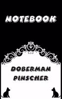 Doberman Pinscher Notebook: Black and White notebook, Decorative Journal for Doberman Pinscher Lover: Notebook /Journal Gift, Black and White,100 pages, 6x9, Soft cover, Mate F
