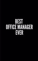 Best Office Manager Ever: 6x9 Lined Notebook/Journal/Diary, 100 pages, Sarcastic, Humor Journal, original gift For Women/Men/Manager/Coworkers/Classmates , appreciation gift 