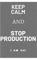 keep calm and stop production