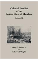 Colonial Families of the Eastern Shore of Maryland, Volume 12