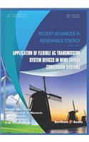 Application of Flexible AC Transmission System Devices in Wind Energy Conversion Systems