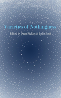 Varieties of Nothingness