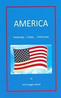 America: Yesterday...Today...Tomorrrow
