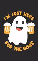 Halloween Notebook - Just Here For The Boos Journal - Cute Halloween Gift - Boo Diary