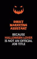 Direct Marketing Assistant Because Halloween Lover Is Not An Official Job Title