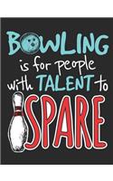 Bowling Is for People with Talent to Spare