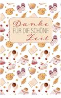 Danke für die schöne Zeit: Herbst-Ferien-Abschiedsgeschenk für Lehrer, Erzieher und Tagesmutter -- 120 Punkteraster Seiten -- Umschlag mit hygge-herbstlichen Motiven -- ca. DI