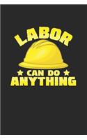 Labor can do anything