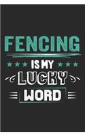 Fencing Is My Lucky Word
