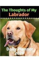 The Thoughts of My Labrador: Daily Planner 2020