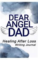 Dear Angel Dad, Healing After Loss Writing Journal