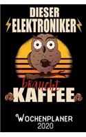 Dieser Elektroniker braucht Kaffee - Wochenplaner 2020