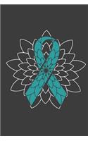 Writing About My Health Journey with Ovarian Cancer: College Ruled Notebook (Teal Awareness Ribbon Mandala Cover)