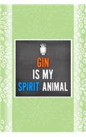 Gin Is My Spirit Animal