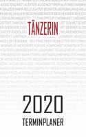 Tänzerin - 2020 Terminplaner: Kalender und Organisator für Tänzerin. Terminkalender, Taschenkalender, Wochenplaner, Jahresplaner, Kalender 2019 - 2020 zum Planen und Organisieren