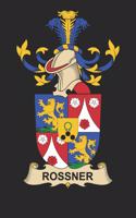 Rossner: Rossner Coat of Arms and Family Crest Notebook Journal (6 x 9 - 100 pages)