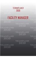 Terminplaner 2020 Facility Manager: Organisator für Beruf und Studium Facility Manager. Terminkalender, Taschenkalender, Wochenplaner, Jahresplaner, Kalender 2019 - 2020 zum Planen und