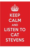 Keep Calm and Listen to Cat Stevens: Cat Stevens Designer Notebook