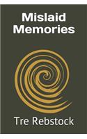 Mislaid Memories