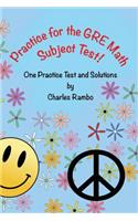 Practice for the GRE Math Subject Test: One Practice Test and Solutions
