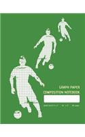 Graph Paper Composition Notebook - Green: Soccer Notebook Square Grid Journal, Quad Ruled 4 x 4, 120 pages, Extra Large 8.5" x 11"