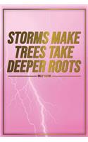 Storms Make Trees Take Deeper Roots - Dolly Parton -: Motivational Bullet Journal - 120-Page 1/2 Inch Dot Grid Inspirational Notebook - 6 X 9 Perfect Bound Glossy Softcover(Motivational Bullet Journals)