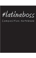 #latinaboss: Composition Notebook