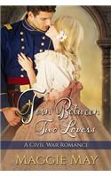 Torn Between Two Lovers: A Civil War Romance