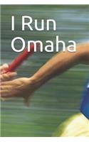 I Run Omaha