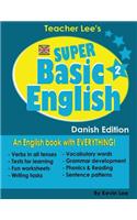 Teacher Lee's Super Basic English 2 - Danish Edition (British Version)