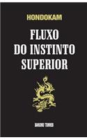 Hondokam - Fluxo Do Instinto Superior