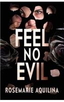 Feel No Evil