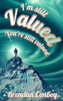 I'm Still VALUED - You're still vallued