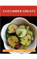 Cucumber Greats: Delicious Cucumber Recipes, the Top 100 Cucumber Recipes(English)