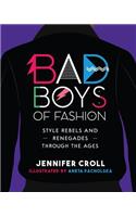 Bad Boys of Fashion