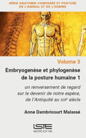 Embryogenèse et phylogenèse de la posture humaine 1