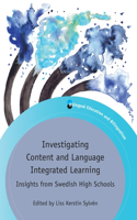 Investigating Content and Language Integrated Learning: Insights from Swedish High Schools(116 Bilingual Education & Bilingualism)
