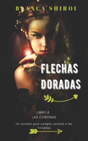 Flechas Doradas 4: Las Coronas(4 Flechas Doradas)