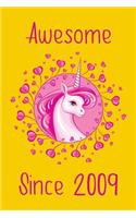 Awesome Since 2009: Cute Unicorn Birthday Journal, Notebook and Sketchbook: Unicorn Yellow and Pink Design