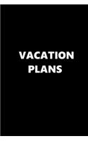 2019 Daily Planner Vacation Plans 384 Pages