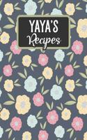 Yaya's Recipes: Blank Recipe Book to Fill in(45 Gift from Grandma)