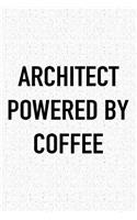 Architect Powered by Coffee