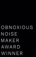 Obnoxious Noise Maker Award Winner: 110-Page Blank Lined Journal Funny Office Award Great for Coworker, Boss, Manager, Employee Gag Gift Idea
