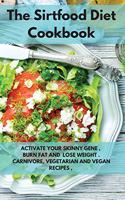 The Sirtfood Diet Cookbook